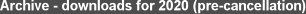 Archive - downloads for 2020 (pre-cancellation)
